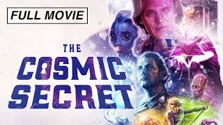 The Cosmic Secret  Featuring David Wilcock (FULL D
