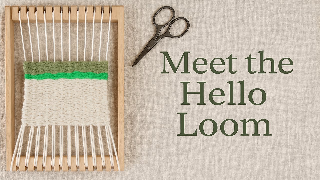 Meet the Hello Loom | A Simple, Portable Way to Start Weaving
