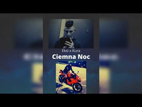 Eksi x Kura -- Ciemna Noc (Prod.KIZE)