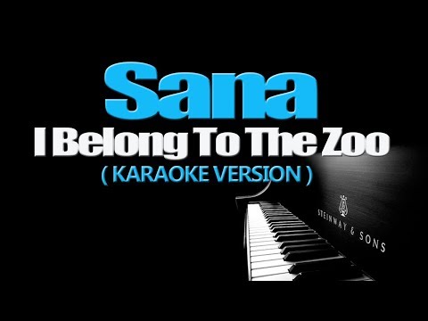 SANA - I Belong to the Zoo (KARAOKE VERSION)
