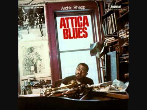 Attica Blues - Archie Shepp