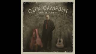 Glen Campbell:  Ghost On the Canvas