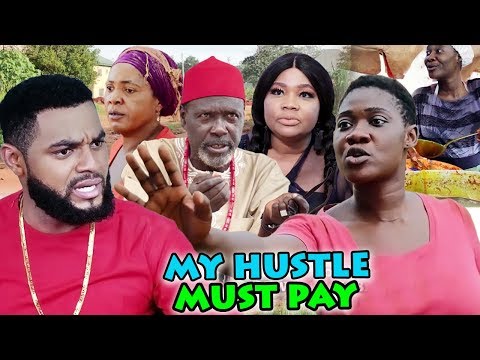 MY HUSTLE MUST PAY SEASON 3&4 FULL MOVIE (MERCY JOHNSON) 2019 LATEST NIGERIAN NOLLYWOOD MOVIE