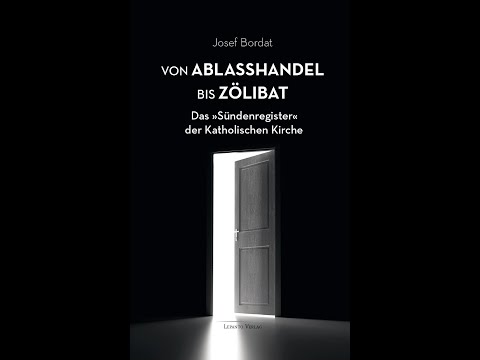 Von Ablasshandel bis Zölibat: Das „Sündenregister“ der Katholischen Kirche (mit Josef Bordat)