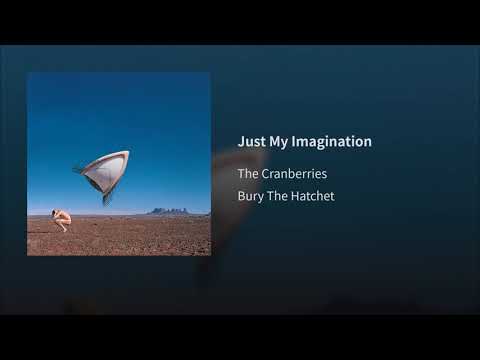 The Cranberries Just My Imagination
