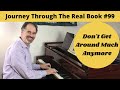 Don't Get Around Much Anymore: Journey Through The Real Book #99 (Jazz Piano Lesson)
