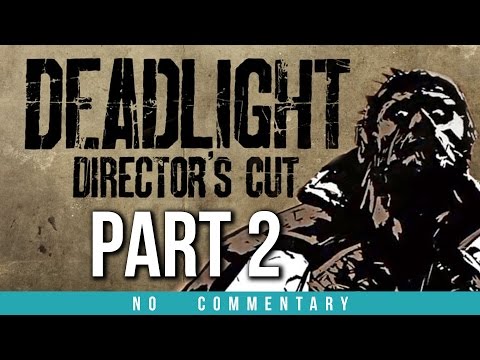 Deadlight Directors Cut Gameplay Walkthrough - Part 2 (no commentary)