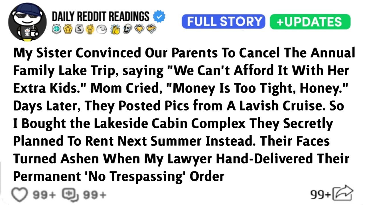 Sister Convinced Our Parents To Cancel The Annual Family Lake Trip, Saying "We Can't Afford It With