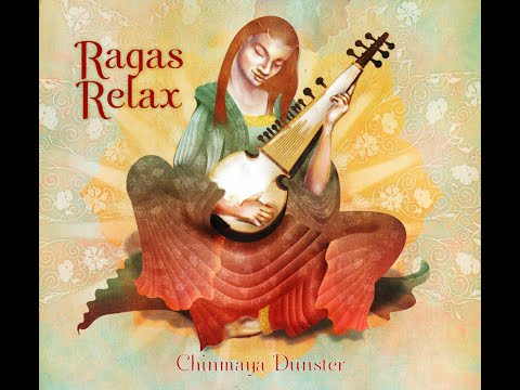 Ragas Relax - Chinmaya Dunster