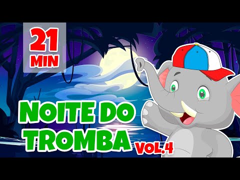Noite do Tromba Vol. 4 - Giramille 21 min | Desenho Animado Musical