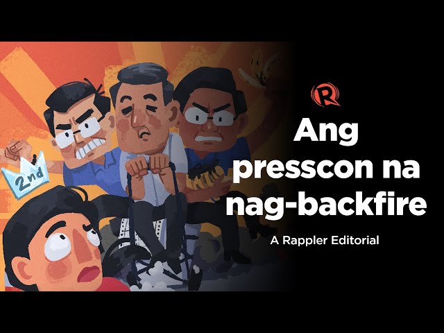[VIDEO EDITORIAL] Ang presscon na nag-backfire