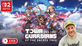 Trying TOWA and the Guardians of the Sacred Tree on NIntendo Switch 2 LIVE Gameplay