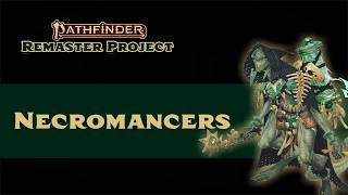 How Necromancer is Played in Pathfinder 2e Remastered