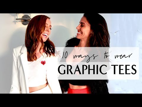 How to Style GRAPHIC TEES I 10 Outfit Ideas with Jessica Lowndes & Sydne Summer
