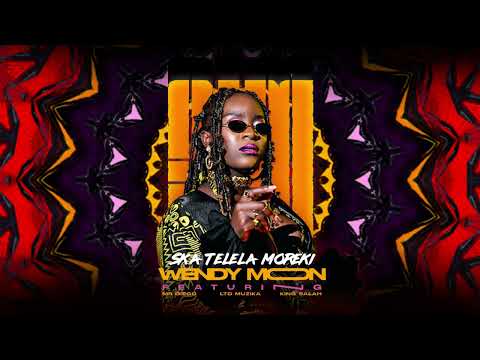 Wendy Moon - STM (Ska Telela Moreki) Feat. Mr Diego, Ltd Muzika & King Salah