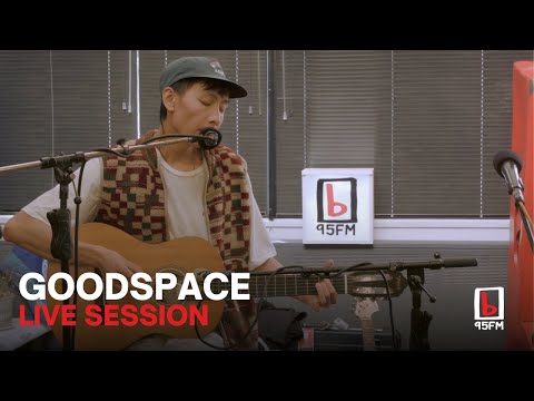 Goodspace - 95bFM Live Session