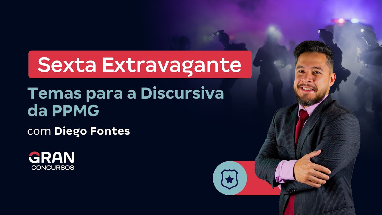 Sexta Extravagante | Temas para a Discursiva da PPMG  com Diego Fontes