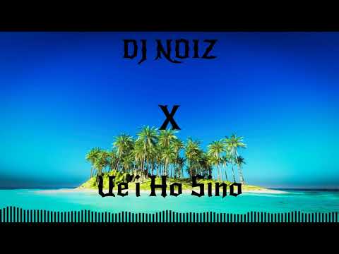 DJ Noiz - Ue'i Ho Sino (Fokaa Jr) Mega Mix