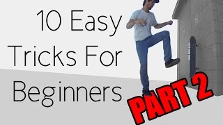 #12 Skateboard Beginner - 10 more easy tricks