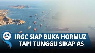 Selat Hormuz Macet, Kapal Cuma Bisa Melintas usai Dapat Izin IRGC dan AS Cabut Blokade