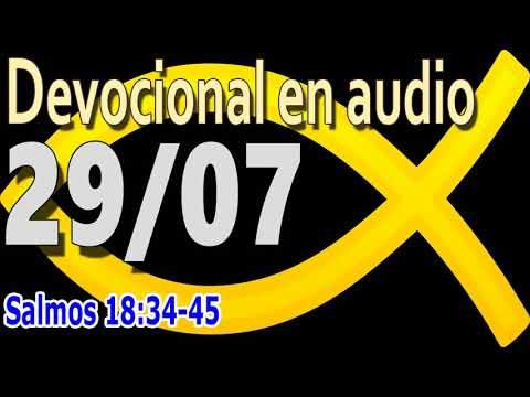 Devocional en audio 29/07 - Salmos 18:34-35