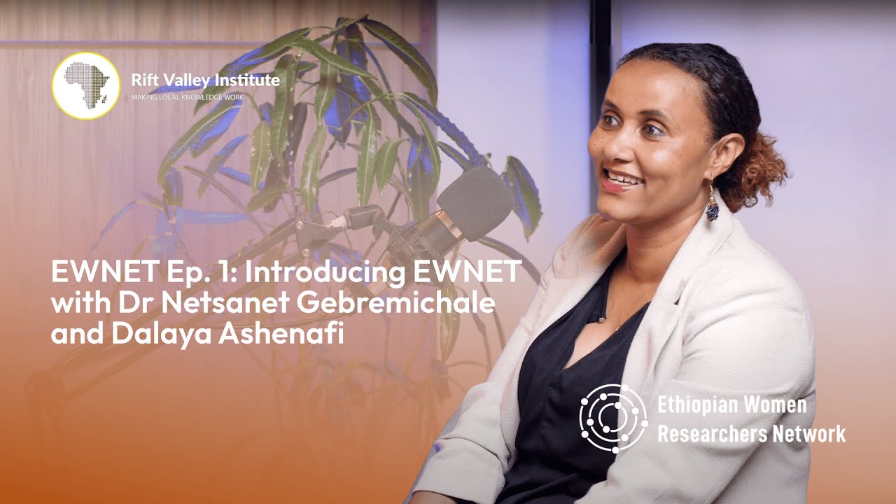 Chronicling presence: Introducing EWNET with Dr Netsanet Gebremichale and Dalaya Ashenafi