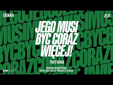Jego musi być coraz więcej! (Piotr Nowak) - Sienna Online