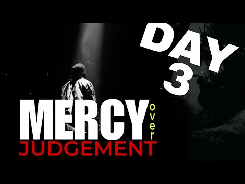 MERCY OVER JUDGEMENT || DAY THREE || SOJI ADELEKE