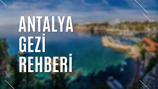 ANTALYA GEZİ REHBERİ | TURİZM GÜNLÜĞÜ