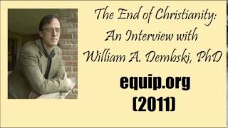 The End of Christianity: Interview with William Dembski