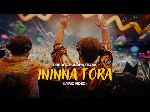 Dubdogz, Jude & Frank - INNINA TORA (Lyric Video)