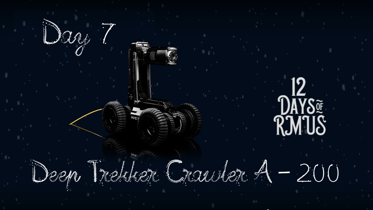 12 Days of RMUS - Pipe Trekker A 200