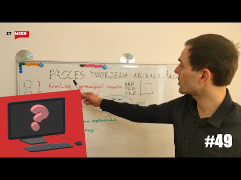 Jak wygląda proces tworzenia oprogramowania, aplikacji i www? IT Week #49