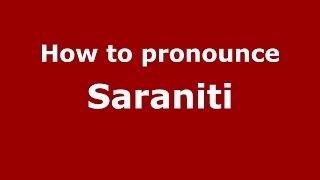How to pronounce Saraniti