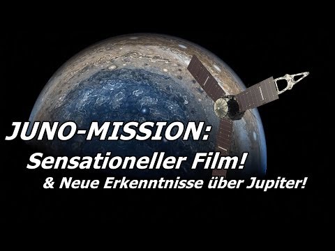 JUNO-MISSION: Sensationeller Film! + Neue Erkenntnisse über Jupiter!