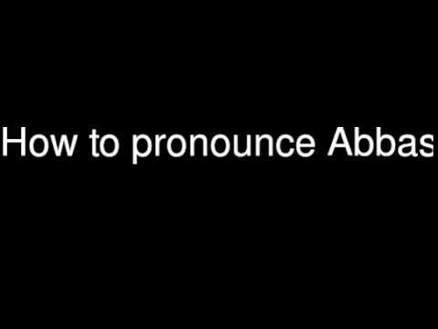 How to pronounce Abbas