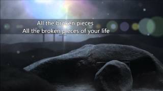 All The Broken Peices - Matthew West (Lyrics)
