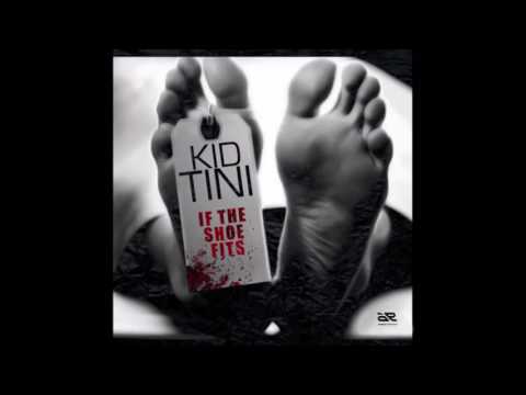 Kid Tini - If the shoe fits (Freestyle)