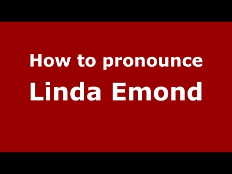 How to pronounce Linda Emond (American English/US) - PronounceNames.com