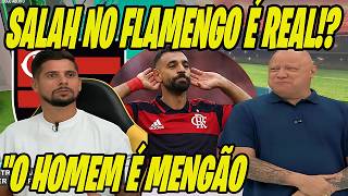 VAI PARAR O RIO DE JANEIRO! FLAMENGO PODE PAGAR O SALAH E CHOCA IMPRENSA ESPORTIVA