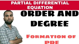 Partial differential equation|Order and Degree of PDE| formation of PDE #pde #de #bsc