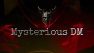 Mysterious DM Intro 2025.03.01