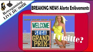 Live du soir - BREAKING NEWS Alerte Enlèvements &quot;Brigitte&quot; - 92 Le Train SEGA #retrogaming