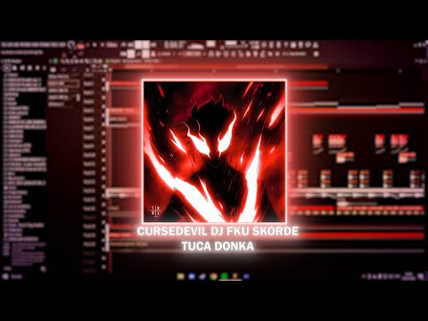 CURSEDEVIL, DJ FKU, SKORDE - TUCA DONKA (REMAKE, FREE FLP)