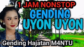 Download lagu GENDING UYON UYON KAGEM HAJATAN MANTU - 1 JAM NONSTOP GENDING KLASIK PALING NYAMLENG  mp3