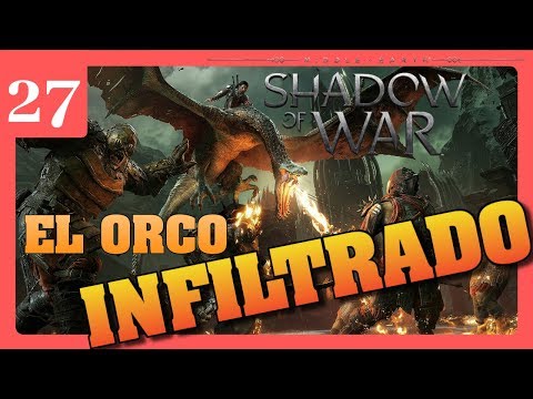[27] EL ORCO INFILTRADO | gameplay español | El Señor de los Anillos: SOMBRAS DE GUERRA - COMO GANA