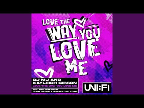 Love The Way You Love Me (Danny J Lewis Remix)