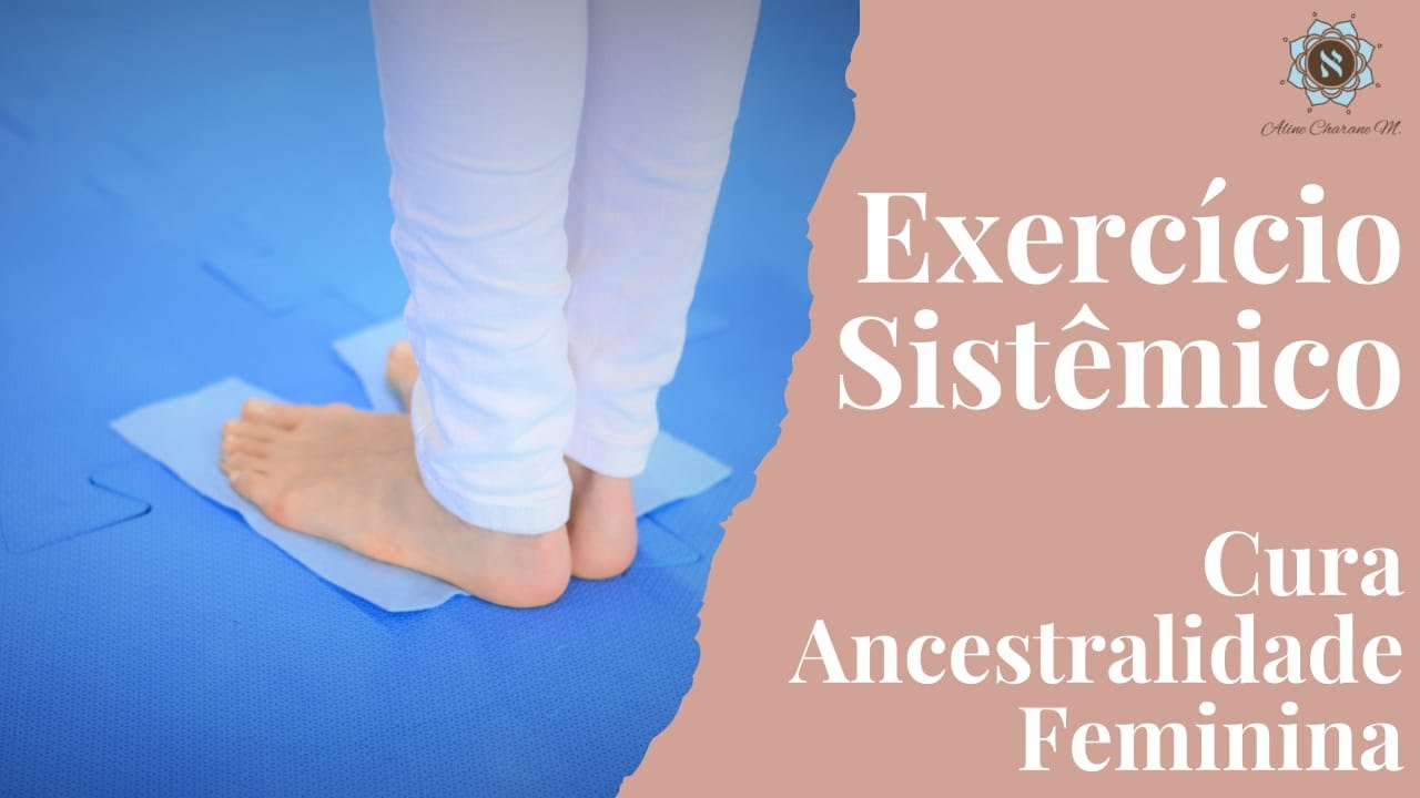 Exercício sistêmico para cura ancestral feminina