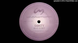 Russ & Rey - Dirty (Club Mix)