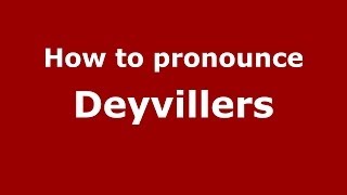 How to pronounce Deyvillers